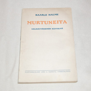 Kaarle Halme Murtuneita